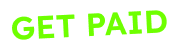 get paid